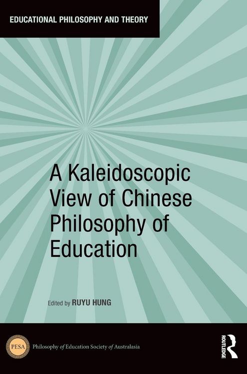 Produktbild: A Kaleidoscopic View of Chinese Philosophy of Education