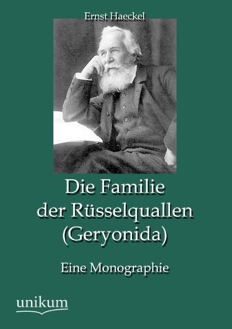 Produktbild: Haeckel, E: Familie der R&uuml;sselquallen (Geryonida)