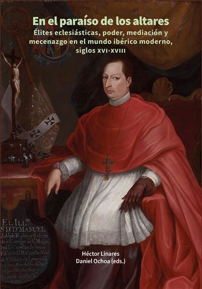 Produktbild: En el para&iacute;so de los altares &Eacute;lites eclesi&aacute;sticas, poder, mediaci&oacute;n y mecenazgo el mundo ib&eacute;rico moderno, siglos XVI-XVIII