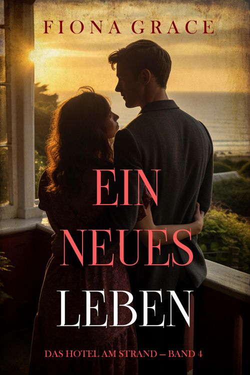Produktbild: Ein Neues Leben (Das Hotel am Strand - Band 4)