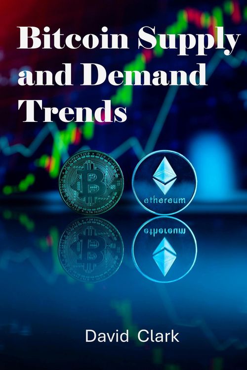 Produktbild: Bitcoin Supply and Demand Trends