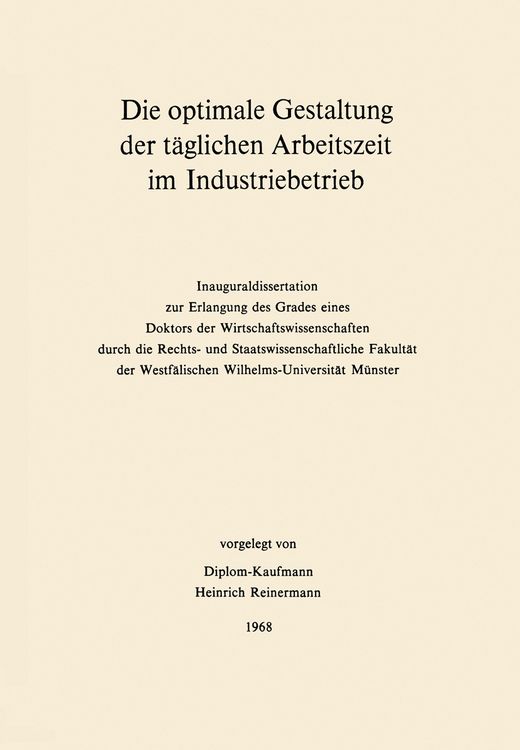Produktbild: Die optimale Gestaltung der t&auml;glichen Arbeitszeit im Industriebetrieb