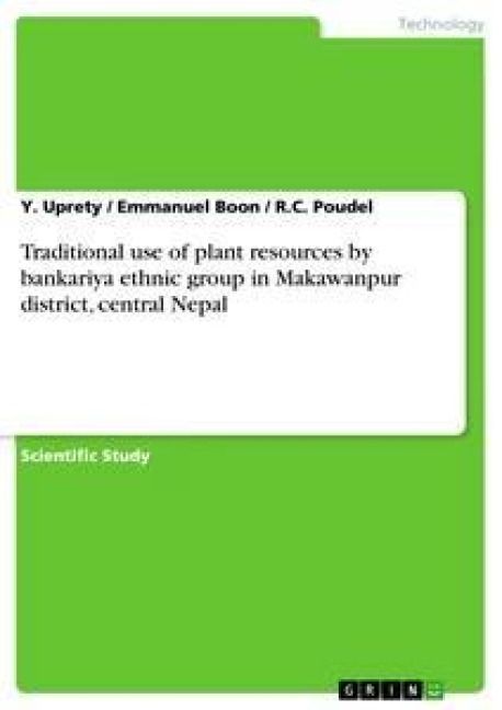 Produktbild: Traditional use of plant resources by bankariya ethnic group in Makawanpur district, central Nepal