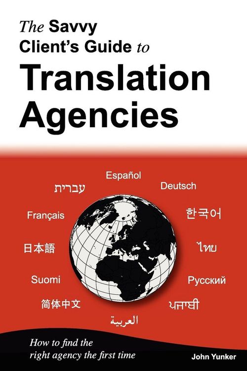 Produktbild: The Savvy Client's Guide to Translation Agencies