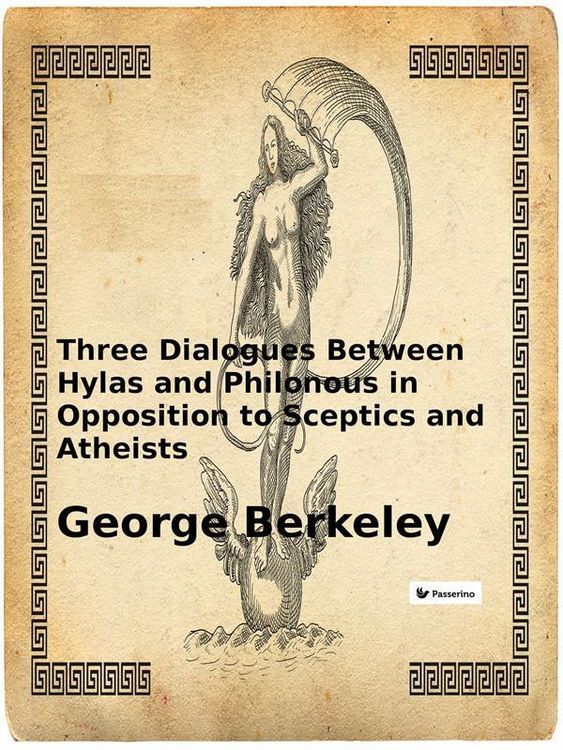 Produktbild: Three Dialogues Between Hylas and Philonous in Opposition to Sceptics and Atheists