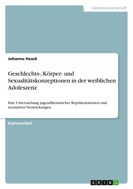 Produktbild: Geschlechts-, K&ouml;rper- und Sexualit&auml;tskonzeptionen in der weiblichen Adoleszenz
