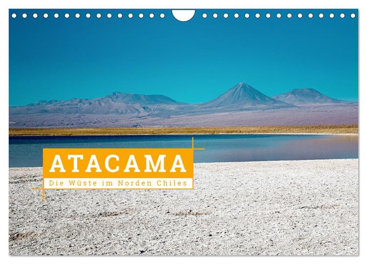 Produktbild: Atacama: Die W&uuml;ste im Norden Chiles (Wandkalender 2026 DIN A4 quer), CALVENDO Monatskalender