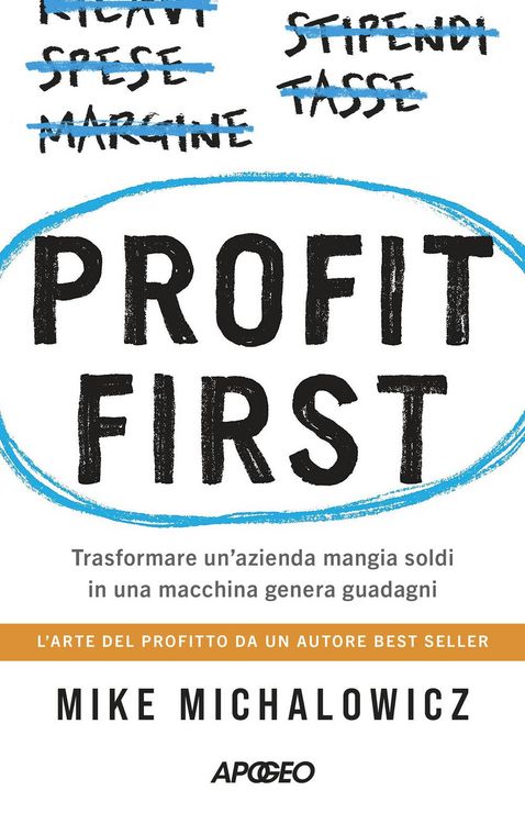 Produktbild: Profit first. Trasformare un'azienda mangia soldi in una macchina genera guadagni