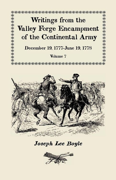Produktbild: Writings from the Valley Forge Encampment of the Continental Army, December 19, 1777-June 19, 1778, Volume VII