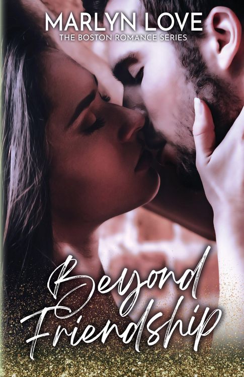 Produktbild: Beyond friendship (The Boston Romance Series, #3)