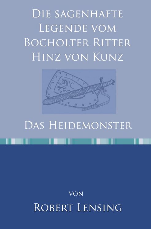 Produktbild: Die sagenhafte Legende vom Bocholter Ritter Hinz von Kunz