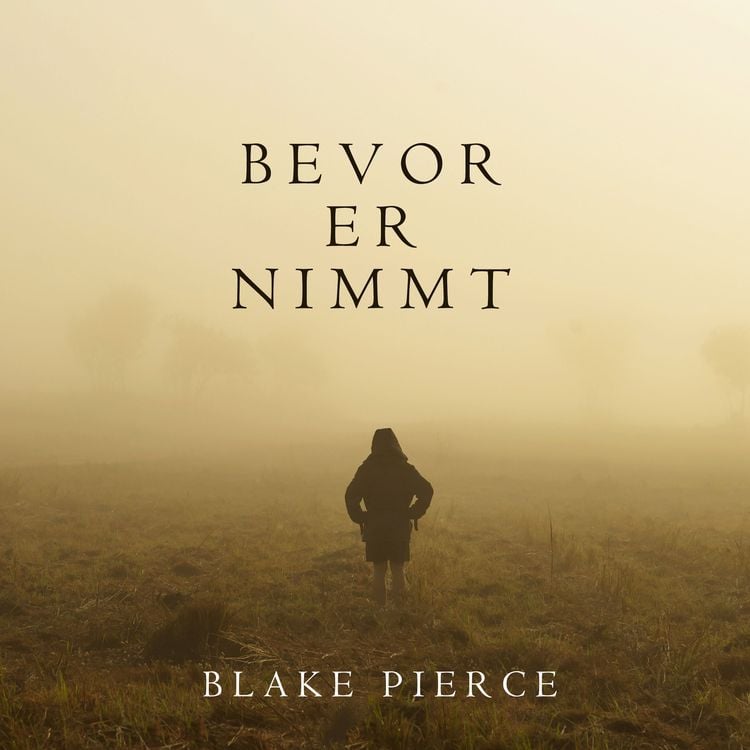 Bild vom Artikel Bevor Er Nimmt (Ein Mackenzie White Mystery—Buch 4) vom Autor Blake Pierce