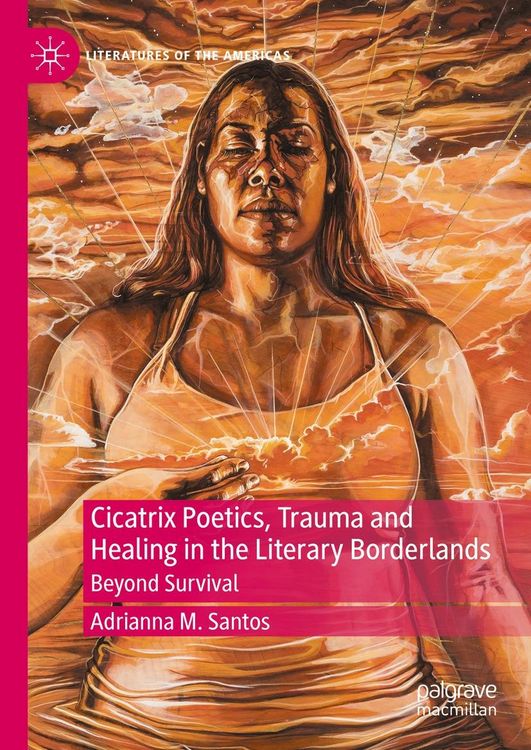 Produktbild: Cicatrix Poetics, Trauma and Healing in the Literary Borderlands