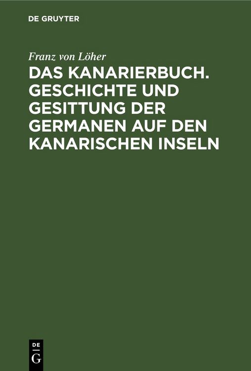 Produktbild: Das Kanarierbuch. Geschichte und Gesittung der Germanen auf den kanarischen Inseln
