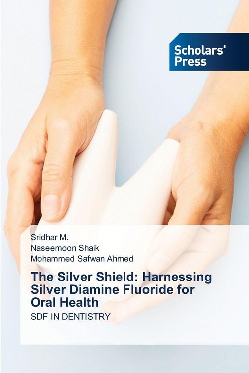 Produktbild: The Silver Shield: Harnessing Silver Diamine Fluoride for Oral Health
