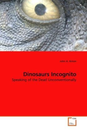 Produktbild: Anton, J: Dinosaurs Incognito
