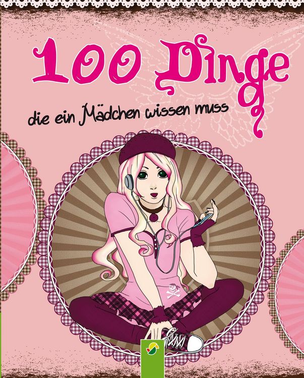 Produktbild: 100 Dinge, die ein M&auml;dchen wissen muss