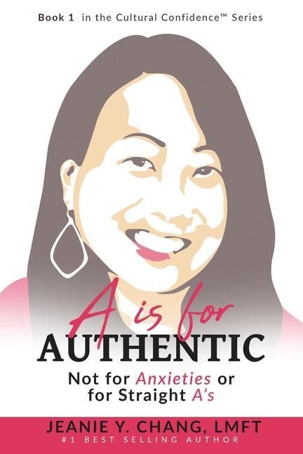 Produktbild: A is for Authentic: Not for Anxieties or for Straight A's