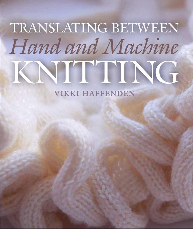 Produktbild: Translating Between Hand and Machine Knitting