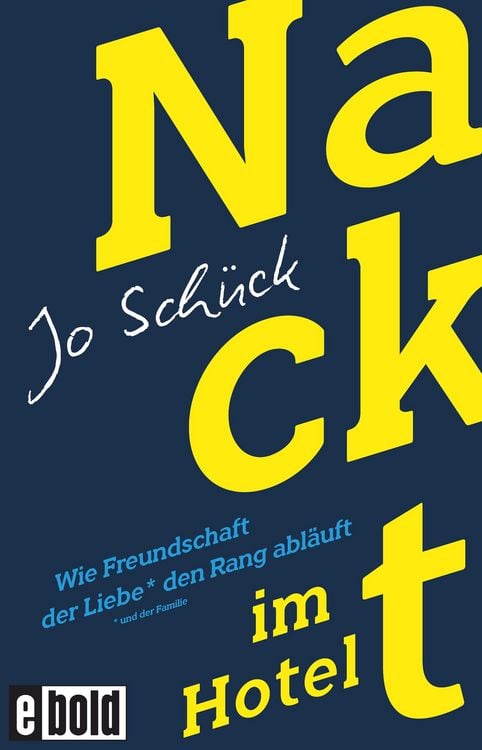 Produktbild: Nackt im Hotel - Wie Freundschaft der Liebe den Rang abl&auml;uft