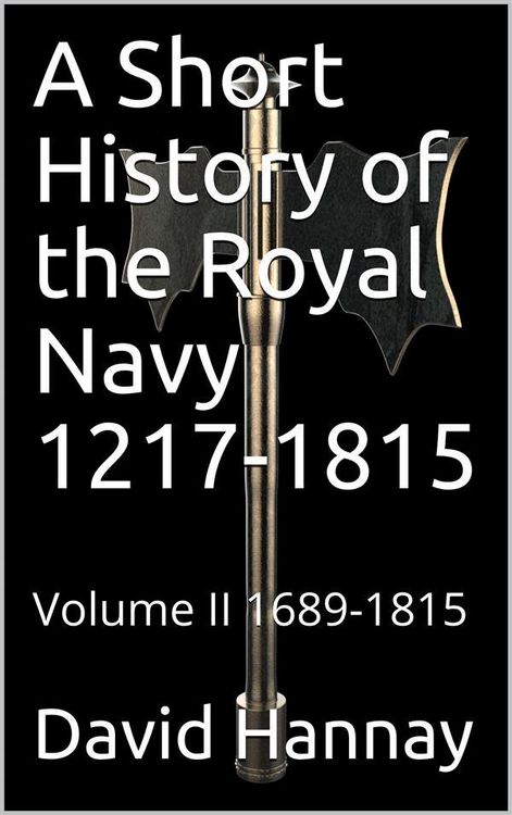 Produktbild: A Short History of the Royal Navy 1217-1815 / Volume II 1689-1815