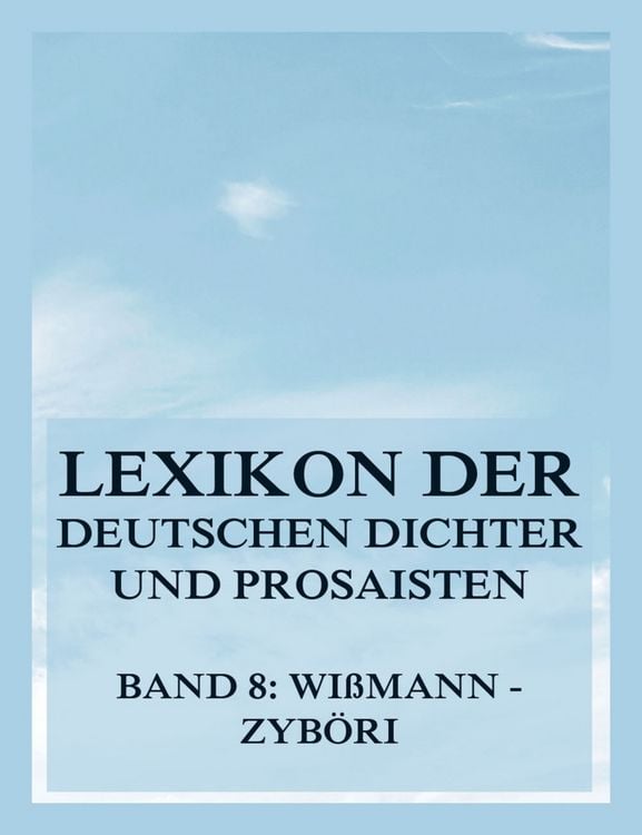 Produktbild: Lexikon der deutschen Dichter und Prosaisten vom Beginn des 19. Jahrhunderts bis zur Gegenwart