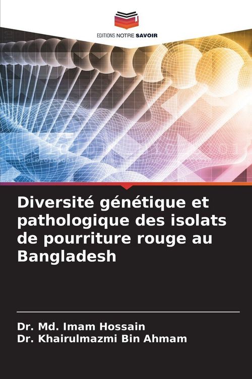 Produktbild: Diversit&eacute; g&eacute;n&eacute;tique et pathologique des isolats de pourriture rouge au Bangladesh