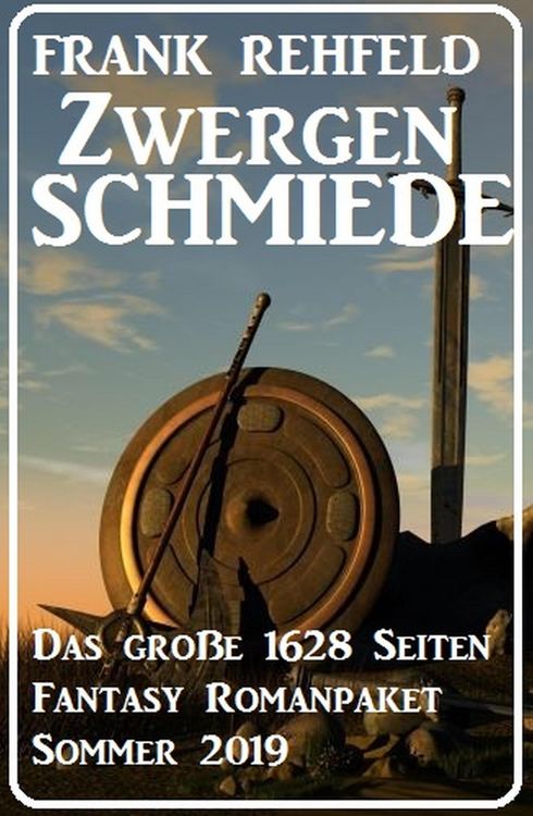 Produktbild: Zwergenschmiede - Das gro&szlig;e 1628 Seiten Fantasy Romanpaket Sommer 2019