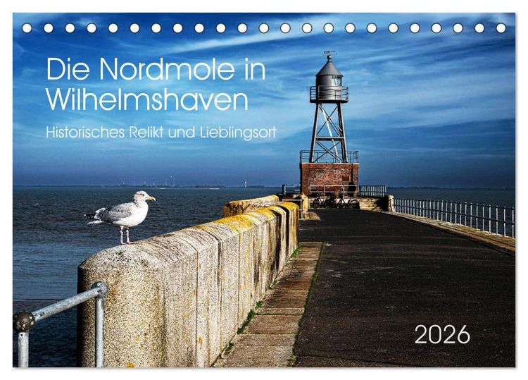 Produktbild: Die Nordmole in Wilhelmshaven. Historisches Relikt und Lieblingsort. (Tischkalender 2026 DIN A5 quer), CALVENDO Monatskalender