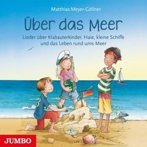 Produktbild: &Uuml;ber das Meer. Lieder &uuml;ber das Leben rund ums Meer