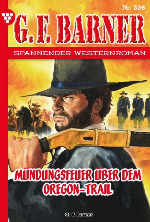 Bild vom Artikel Mündungsfeuer über dem Oregon-Trail vom Autor G. F. Barner