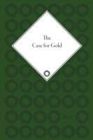 Produktbild: Rees-Mogg, W: The Case for Gold