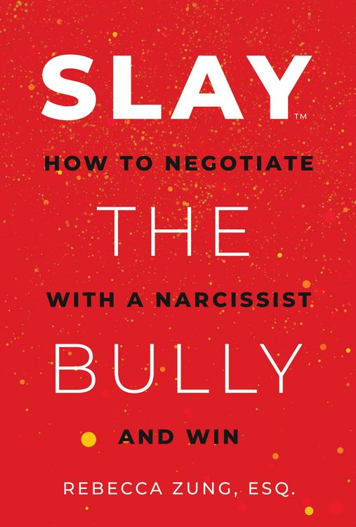 Produktbild: SLAY the Bully: How to Negotiate with a Narcissist and Win