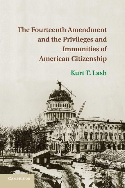 Produktbild: The Fourteenth Amendment and the Privileges and Immunities of American Citizenship