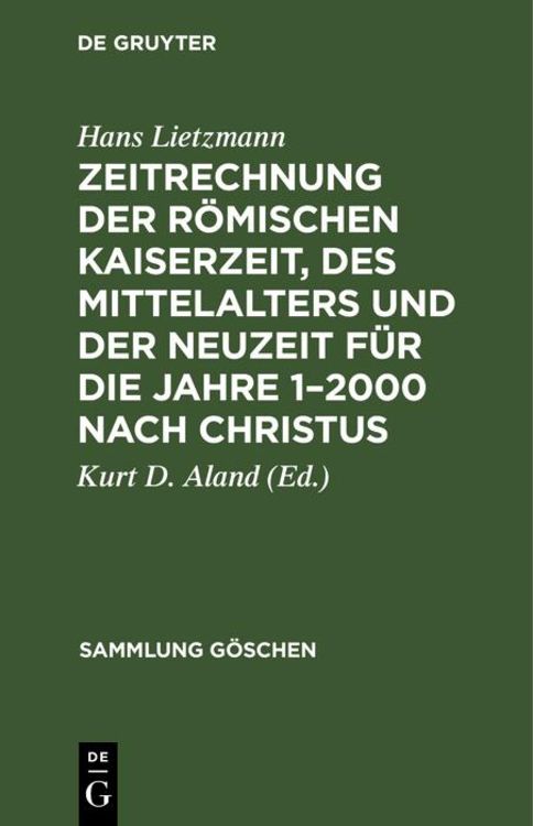 Produktbild: Zeitrechnung der r&ouml;mischen Kaiserzeit, des Mittelalters und der Neuzeit f&uuml;r die Jahre 1-2000 nach Christus