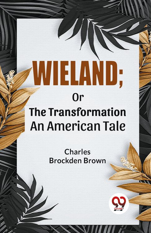 Produktbild: Wieland; Or The Transformation An American Tale