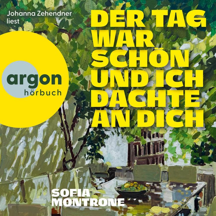 Produktbild: Der Tag war sch&ouml;n und ich dachte an dich