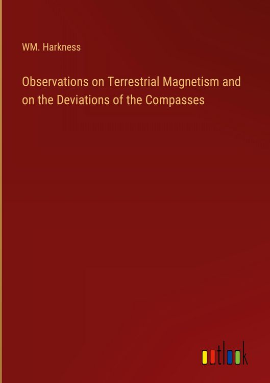 Produktbild: Observations on Terrestrial Magnetism and on the Deviations of the Compasses