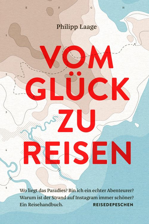 Produktbild: Vom Gl&uuml;ck zu reisen - Ein Reisehandbuch