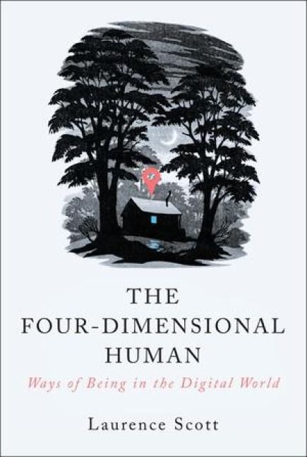 Produktbild: The Four-Dimensional Human: Ways of Being in the Digital World