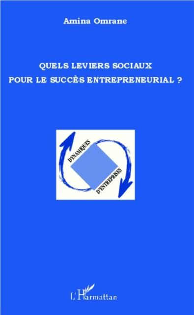 Produktbild: Quels leviers sociaux pour le succes entrepreneurial ?