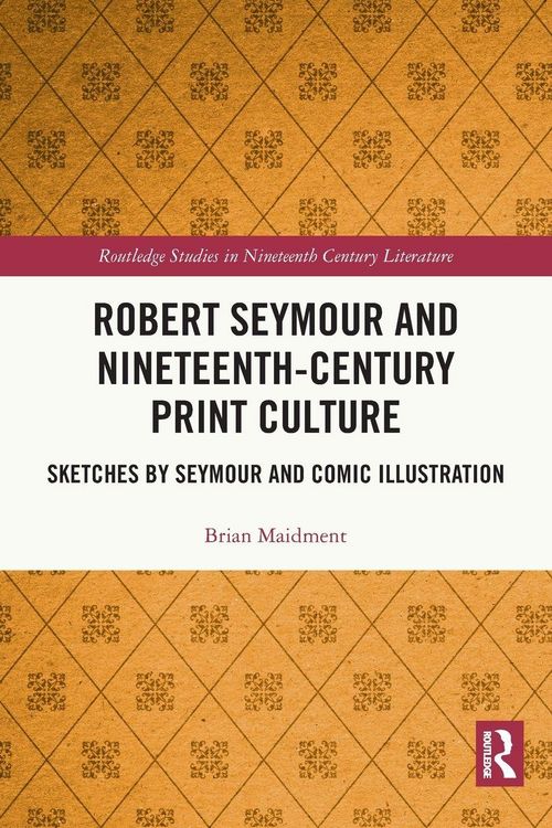 Produktbild: Robert Seymour and Nineteenth-Century Print Culture