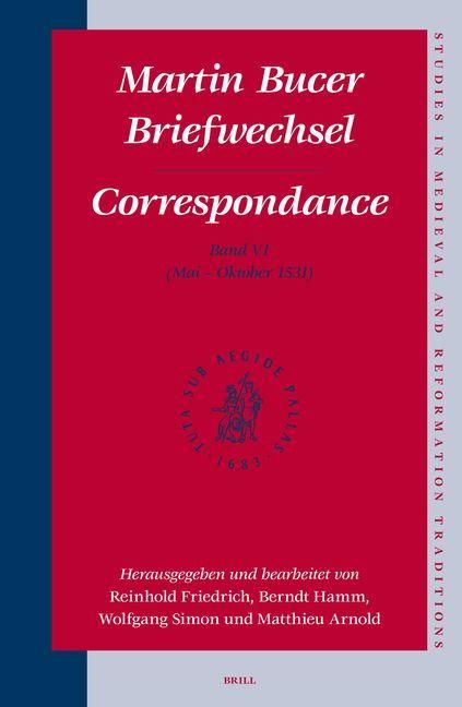 Produktbild: Martin Bucer Briefwechsel/Correspondance: Band VI (Mai - Oktober 1531)