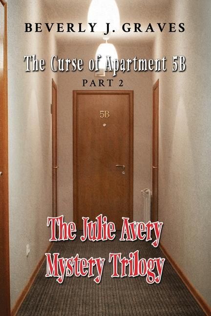 Produktbild: The Julie Avery Mystery Trilogy: Part 2: The Curse of Apartment 5B