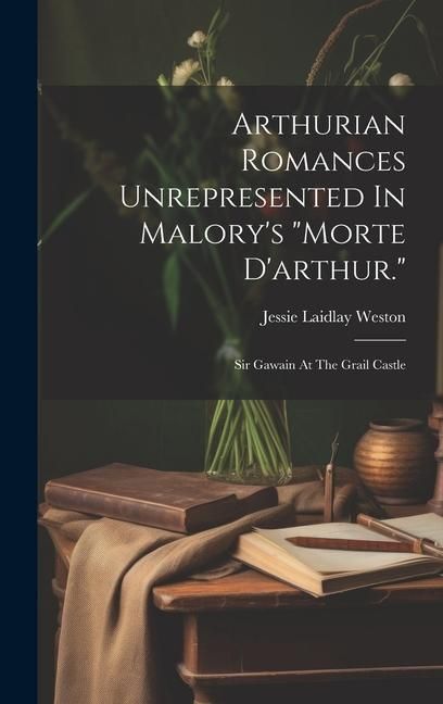 Produktbild: Arthurian Romances Unrepresented In Malory's "morte D'arthur."