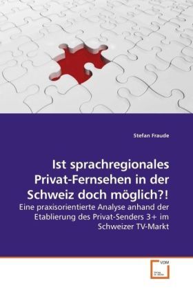 Produktbild: Fraude, S: Ist sprachregionales Privat-Fernsehen in der Schw