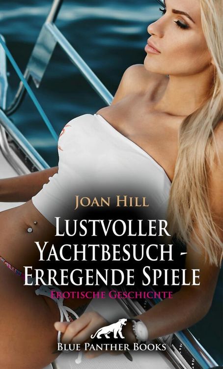 Produktbild: Lustvoller Yachtbesuch - Erregende Spiele | Erotische Geschichte + 1 weitere Geschichte