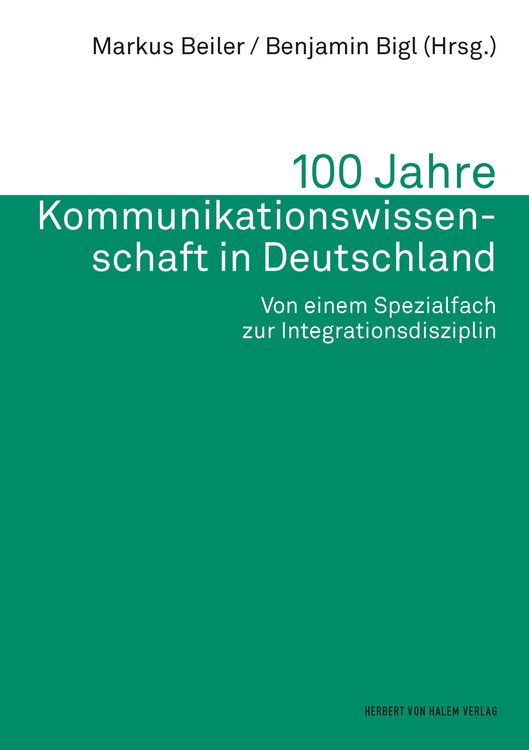 Produktbild: 100 Jahre Kommunikationswissenschaft in Deutschland