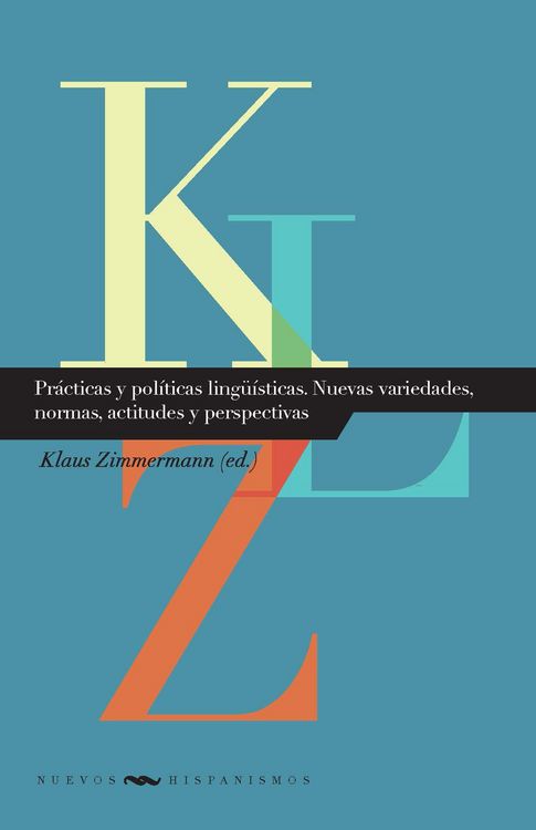 Produktbild: Pr&aacute;cticas y pol&iacute;ticas ling&uuml;&iacute;sticas. Nuevas variedades, normas, actitudes y perspectivas