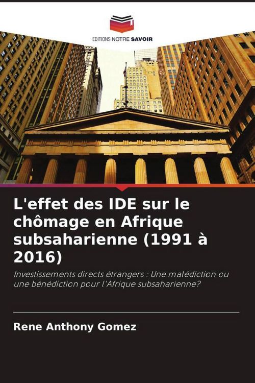 Produktbild: L'effet des IDE sur le ch&ocirc;mage en Afrique subsaharienne (1991 &agrave; 2016)